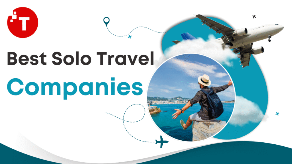 Best Solo Travel Companies